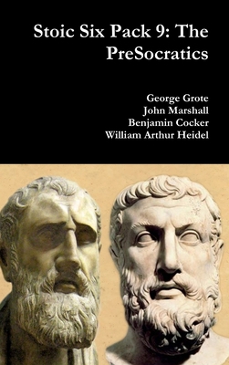 Stoic Six Pack 9: The PreSocratics 1365387410 Book Cover