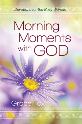 Morning Moments with God 0736955526 Book Cover