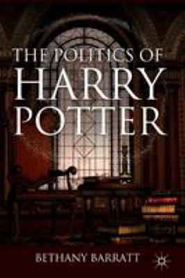 The Politics of Harry Potter B007YXQI8O Book Cover