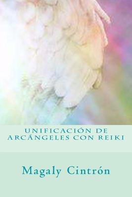 Unificacion de Arcangeles con Reiki [Spanish] 1721631119 Book Cover