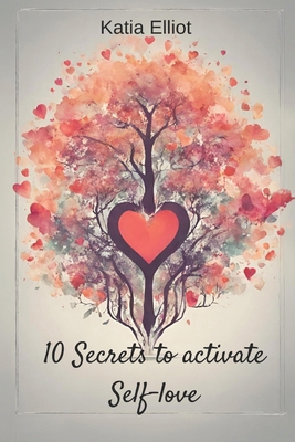 10 Secrets to Active your Self-love 1917010672 Book Cover