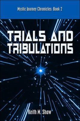 Mystic Journey Chronicles: Trials And Tribulati... 1413772722 Book Cover