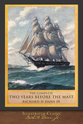 The Complete Two Years Before the Mast: Illustr... 195043589X Book Cover