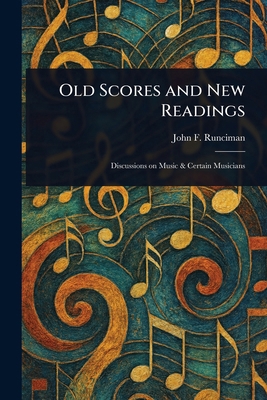 Old Scores and New Readings 1023038331 Book Cover