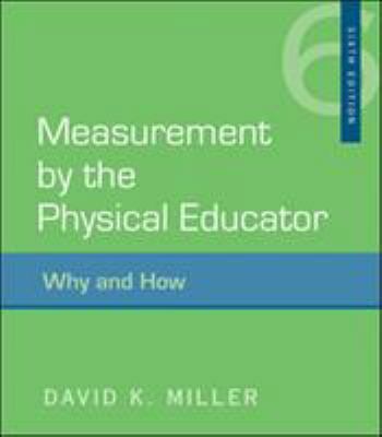 Measurement by the Physical Educator: Why and How 0073376558 Book Cover