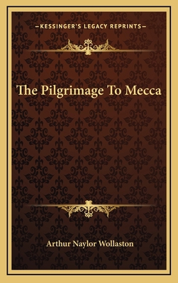 The Pilgrimage To Mecca 1168960738 Book Cover