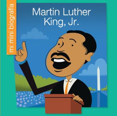 Martin Luther King, Jr. = Martin Luther King, Jr. [Spanish] 1534133186 Book Cover