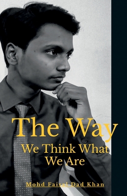 The Way We Think What We Are 1647604451 Book Cover