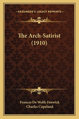 The Arch-Satirist (1910) 1165690713 Book Cover