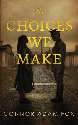 The Choices We Make 183563348X Book Cover