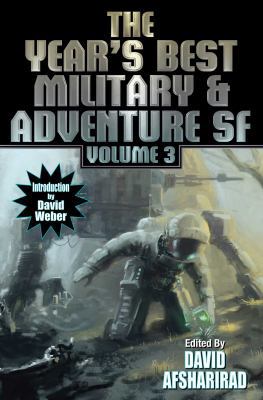 Year's Best Military and Adventure SF Volume 3, 3 1481482688 Book Cover