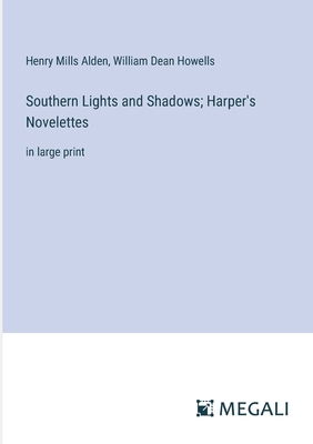 Southern Lights and Shadows; Harper's Novelette... 3387329210 Book Cover