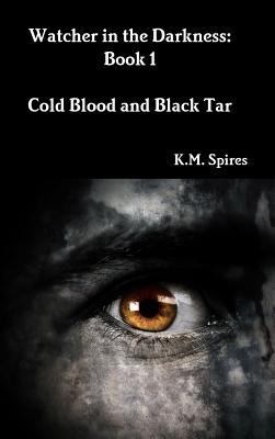 Watcher in the Darkness: Book 1 Cold Blood and ... 1304704246 Book Cover