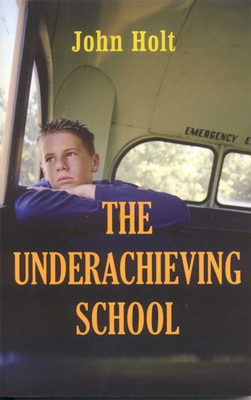 The Underachieving School 1591810388 Book Cover
