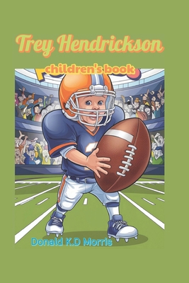 Trey Hendrickson children's book: How a Defensi... B0DX757VZM Book Cover