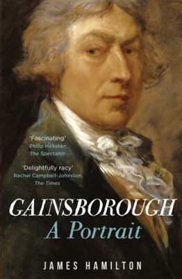 Gainsborough: A Portrait 1474601065 Book Cover