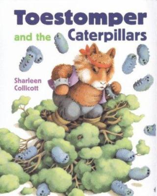 Toestomper and the Caterpillars 0618196757 Book Cover