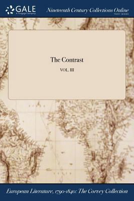 The Contrast; VOL. III 1375017721 Book Cover