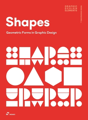 Shapes: Geometric Forms in Graphic Design 8417656448 Book Cover