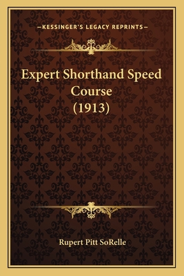 Expert Shorthand Speed Course (1913) 1166464911 Book Cover