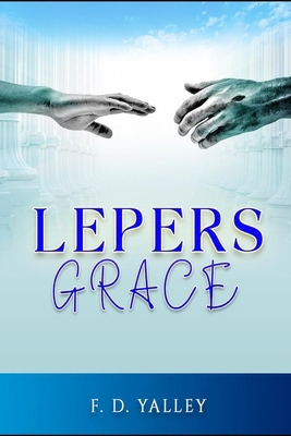 Leper's Grace: Divine Direction to Turn Negativ... B0D7952WQ5 Book Cover