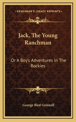 Jack, the Young Ranchman: Or a Boy's Adventures... 1163856118 Book Cover