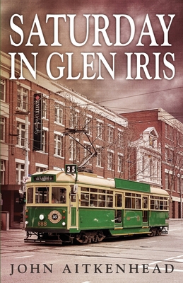 Saturday in Glen Iris 1763749304 Book Cover