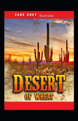 The Desert of Wheat Illustrated B08HGRZKLN Book Cover