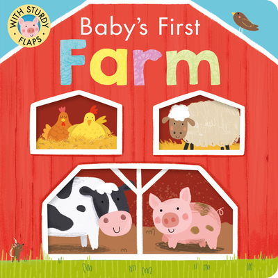Baby's First Farm: With Sturdy Flaps 1680106597 Book Cover