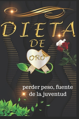 dieta de oro [Spanish] 1652196595 Book Cover