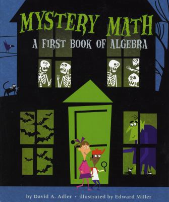 Mystery Math: A First Book of Algebra 0823422895 Book Cover