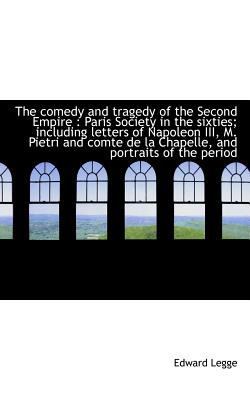 The Comedy and Tragedy of the Second Empire: Pa... 1117151131 Book Cover