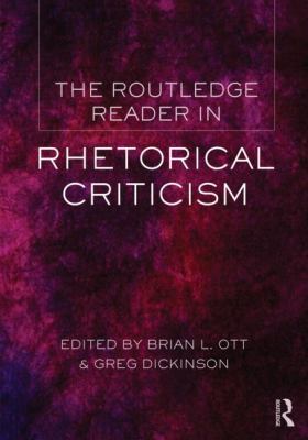 The Routledge Reader in Rhetorical Criticism 0415517559 Book Cover