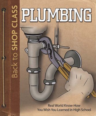 Plumbing: Real World Know-How You Wish You Lear... 1565235886 Book Cover