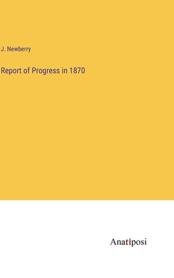 Report of Progress in 1870 3382113295 Book Cover