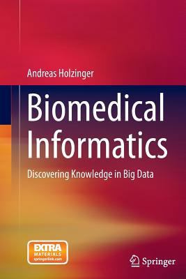 Biomedical Informatics: Discovering Knowledge i... 331904527X Book Cover