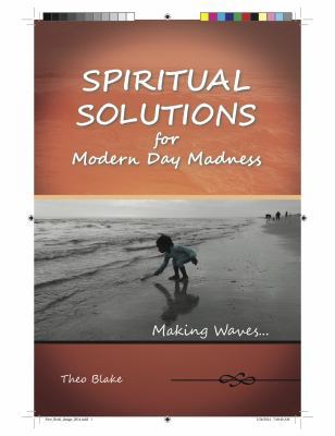 Paperback Spiritual Solutions for Modern Day Madness : Making Waves Book