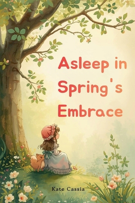 Asleep in Spring's Embrace B0GQNJBC7J Book Cover