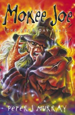 Mokee Joe: The Doomsday Trail 0340893052 Book Cover