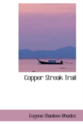 Copper Streak Trail 0559264623 Book Cover