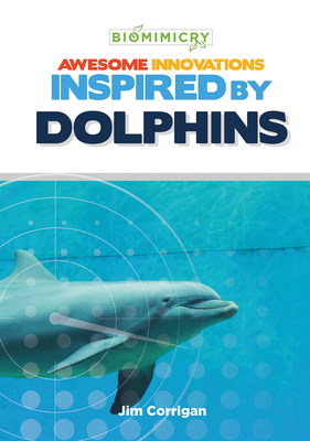 Awesome Innovations Inspired by Dolphins 1680206052 Book Cover