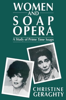 Women and Soap Opera: A Study of Prime Time Soaps 0745605680 Book Cover