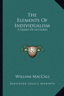 The Elements Of Individualism: A Series Of Lect... 1163242829 Book Cover