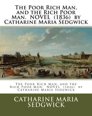 The Poor Rich Man, and the Rich Poor Man. NOVEL... 1537113275 Book Cover