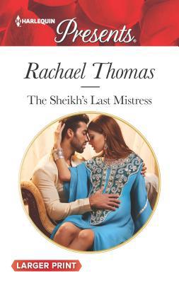 The Sheikh's Last Mistress [Large Print] 0373139101 Book Cover