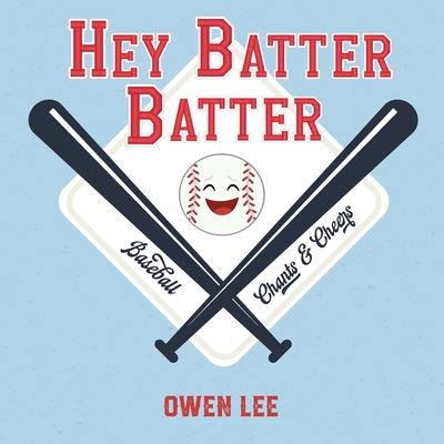 Hey, Batter Batter! 1532432224 Book Cover