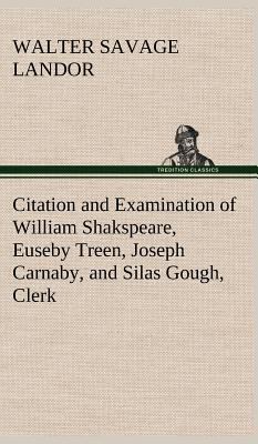 Citation and Examination of William Shakspeare,... 3849179206 Book Cover