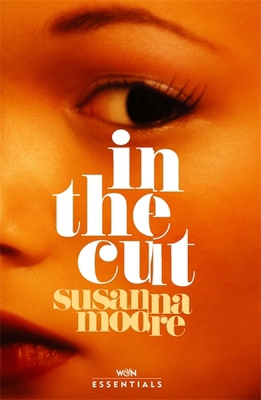 In the Cut (W&N Essentials) 1474613616 Book Cover