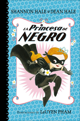 La Princesa de Negro (the Princess in Black) [Spanish] 0606406018 Book Cover