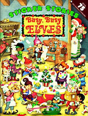 Busy, Busy Elves (Sticker Stories) 0448413426 Book Cover